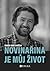 Novinařina je můj život