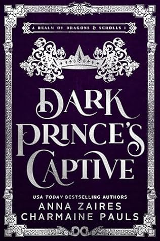 Dark Prince’s Captive (A Realm of Dragons & Scrolls #1)