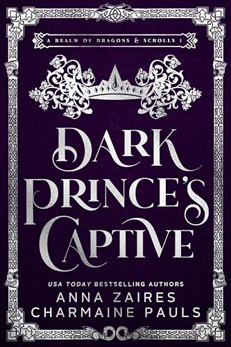 Dark Prince’s Captive (A Realm of Dragons & Scrolls #1)
