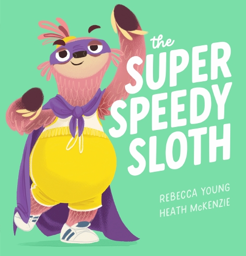The Super Speedy Sloth (The Speedy Sloth, #2)