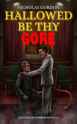 Hallowed Be Thy Gore (Kindle Edition)