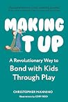Making It Up: A R...