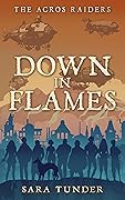 The Acros Raiders: Down in Flames