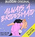 Always a Bridesmaid