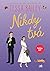 Nikdy tvá  (A Vine Mess, #2)