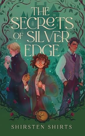 Cover of The Secrets of Silver Edge (The Moonwell Archives, #1)