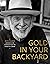 Gold in Your Backyard: Less...