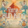 Tomb of the Sun King by Jacquelyn Benson