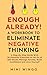 Enough Already! A Workbook ...