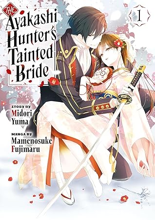 The Ayakashi Hunter's Tainted Bride, Vol. 1