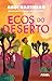 Ecos do deserto – Uma histó...