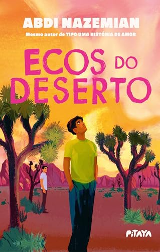 Ecos do deserto – Uma história sobre amizade e superação do mesmo autor de "Tipo uma história de amor" (Portuguese Edition)