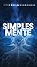 SimplesMente: A Chave Para ...