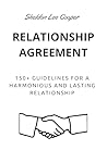 The Relationship Agreement: 31 pages of agreements and over 150 guidelines for an Harmonious and Lasting Relationship