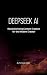 DeepSeek AI: Revolutionizin...