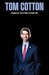 Tom Cotton: A Bio...