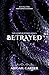 Betrayed (The Lower World Rises Book 1)