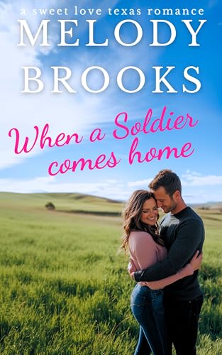 When a Soldier Comes Home (Sweet Love Texas #1)