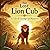 The Lost Lion Cub: A Tale O...