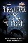 The Traitor & The Cursed (Raven & Fire Series Book 3)