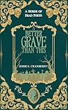 A Better Grave th...