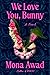 We Love You, Bunny (Bunny, #2)