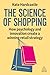 The Science of Shopping: Ho...