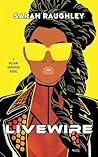 Livewire by Sarah Raughley