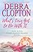What's Love Got To Do With It by Debra Clopton What's Love Got To Do With It by Debra Clopton