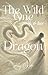 The Wild One and Her Dragon