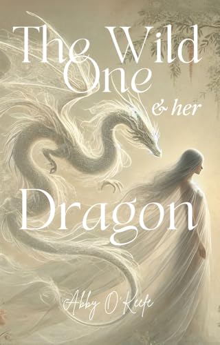 The Wild One and Her Dragon (Kindle Edition)
