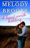 A Heart Worth Hol...