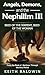 Angels, Demons and the Neph...