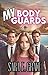 My Body Guards by Sara E. Grace My Body Guards by Sara E. Grace