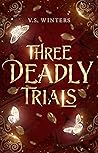Three Deadly Trials