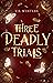 Three Deadly Trials (Battle for The Dark King, #1)