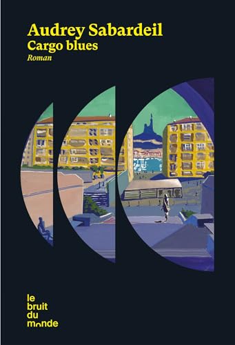 Cargo blues (French Edition)