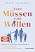 Vom Müssen zum Wollen: Wenn du als Elternteil nur noch funktionierst. Dein Coaching für einen selbstbestimmten Familienalltag. Spiegel-Bestsellerautorin (German Edition)