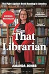 That Librarian by Amanda    Jones