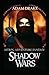 Shadow Wars (LitRPG: Shadow For Hire)