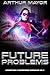 Future Problems: Dodger Book 2 Superpower Chronicles Vol II