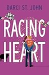 Racing Heart by Darci St. John