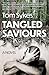 Tangled Saviours: A Novel