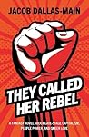 They Called Her R...