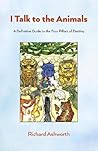 I Talk to the Animals: A Definitive Guide to the Four Pillars of Destiny I Talk to the Animals: A Definitive Guide to the Four Pillars of Destiny