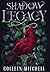 Shadow Legacy by Colleen   Mitchell