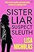 Sister, Liar, Suspect, Sleuth (Mila Kiss Mysteries #1)