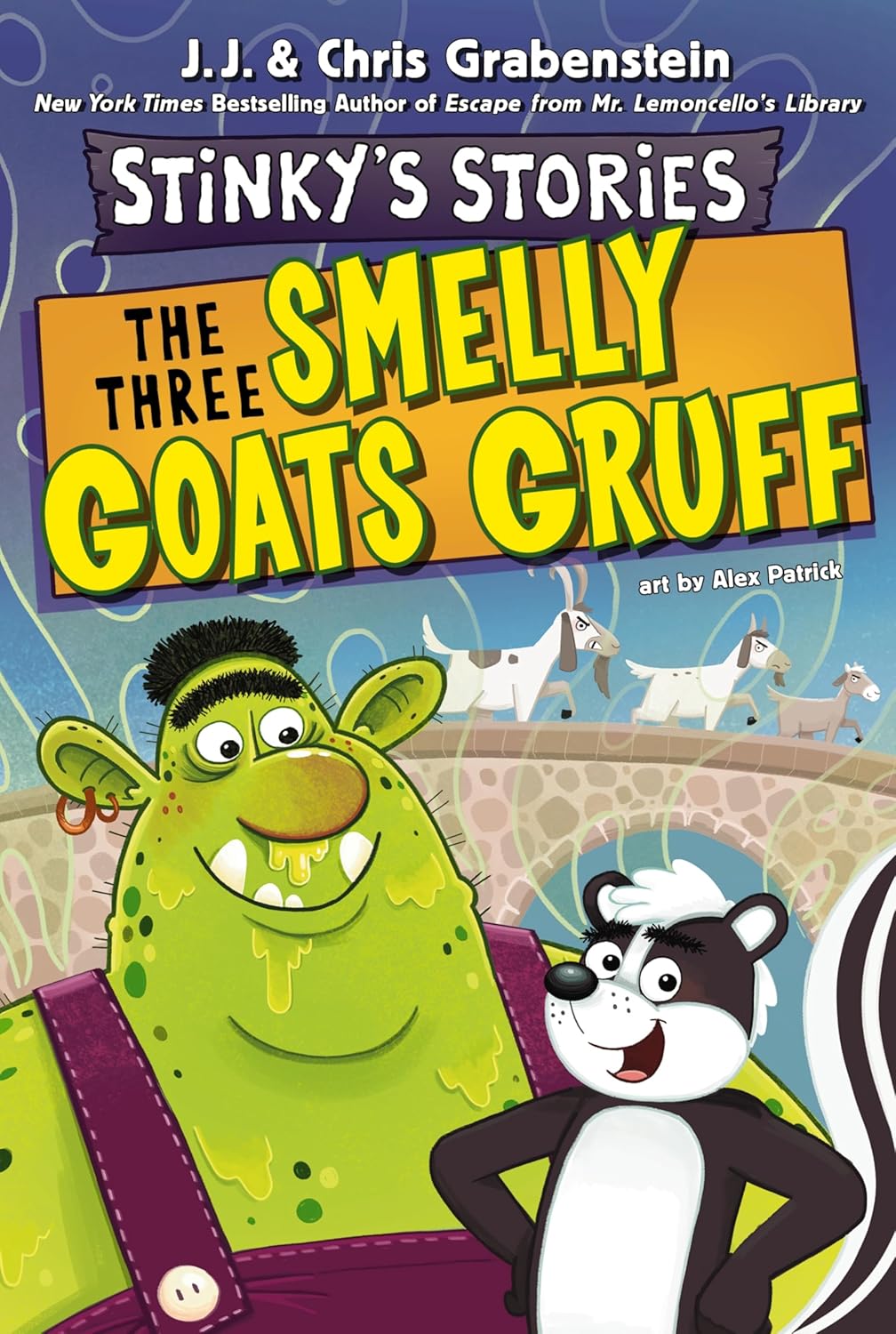 Stinky's Stories: The Three Smelly Goats Gruff (Stinky's Stories, #3)