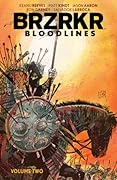 BRZRKR: Bloodlines, Vol. 2