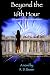 Beyond the 16th Hour: Life ...